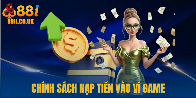 Chính sách liên quan nạp tiền