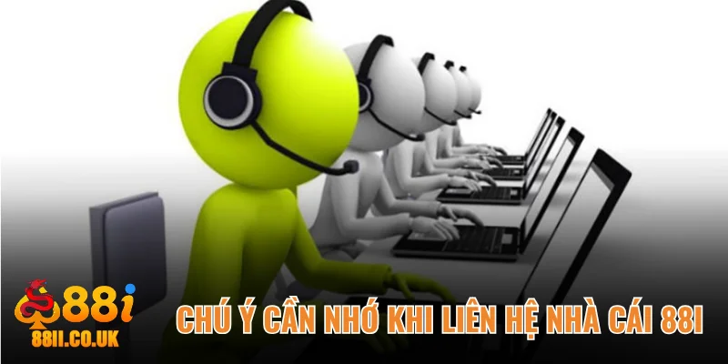Chú ý cần nhớ khi liên hệ nhà cái 88i