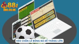 Kèo Chẵn Lẻ Bóng Đá - Đặt Cược Cực Nhanh, Dễ Thắng Lớn