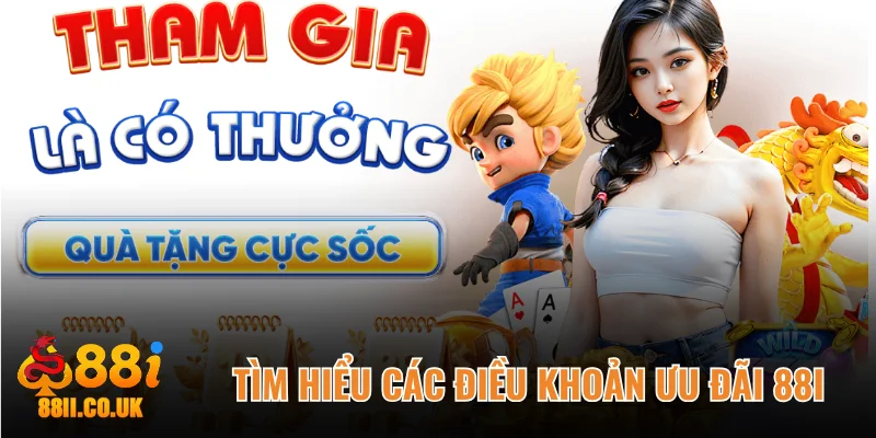 Tìm hiểu các điều khoản ưu đãi tại 88i