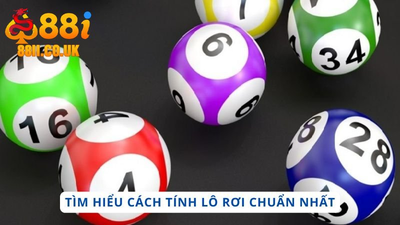 Tìm hiểu cách tính lô rơi chuẩn nhất