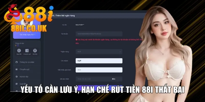 Yếu tố cần lưu ý, hạn chế rút tiền 88i thất bại